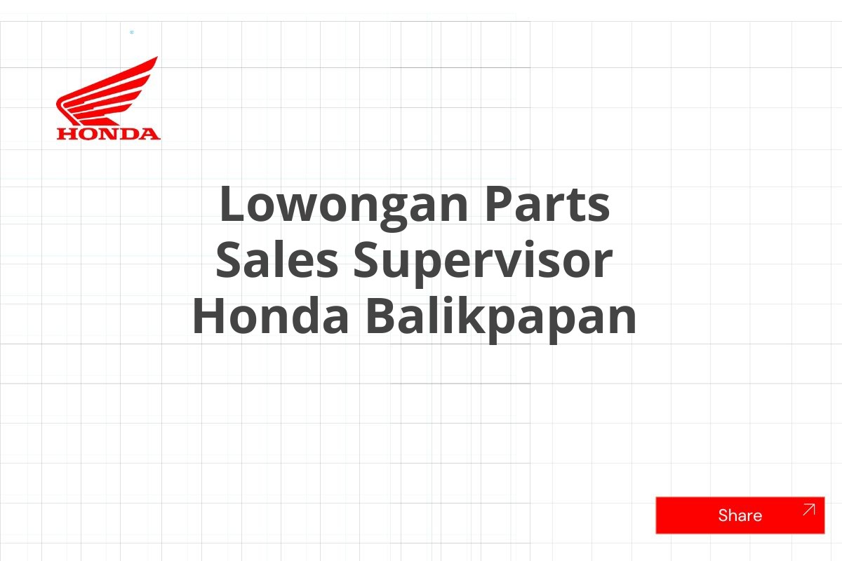 Lowongan Parts Sales Supervisor Honda Balikpapan