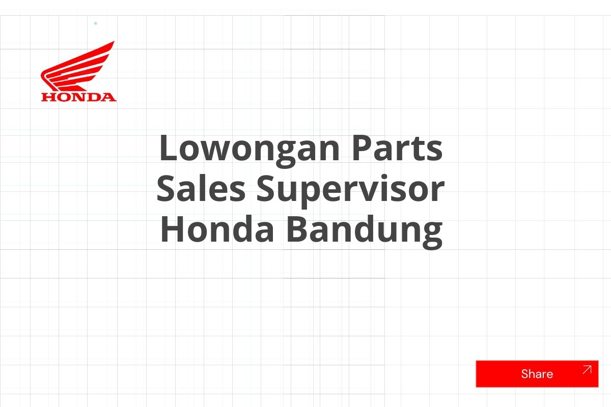 Lowongan Parts Sales Supervisor Honda Bandung