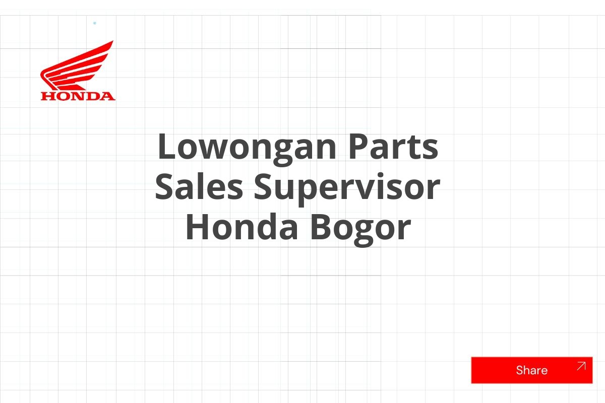 Lowongan Parts Sales Supervisor Honda Bogor