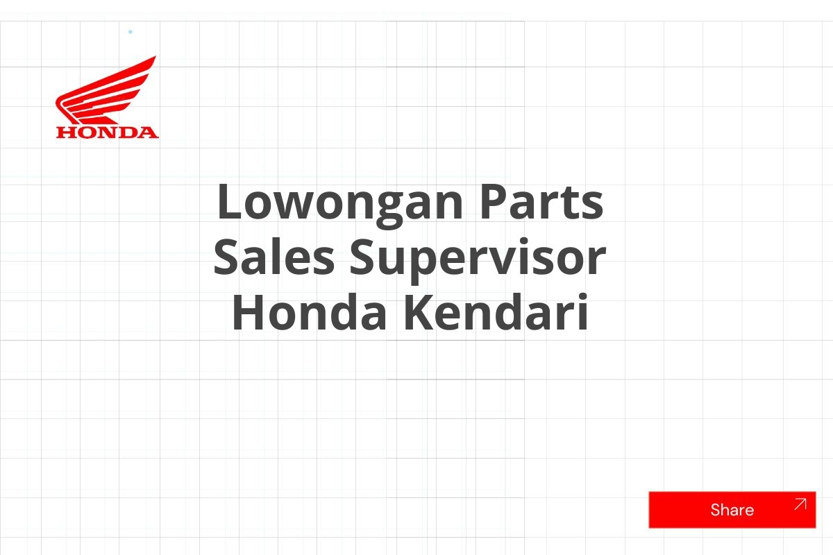 Lowongan Parts Sales Supervisor Honda Kendari