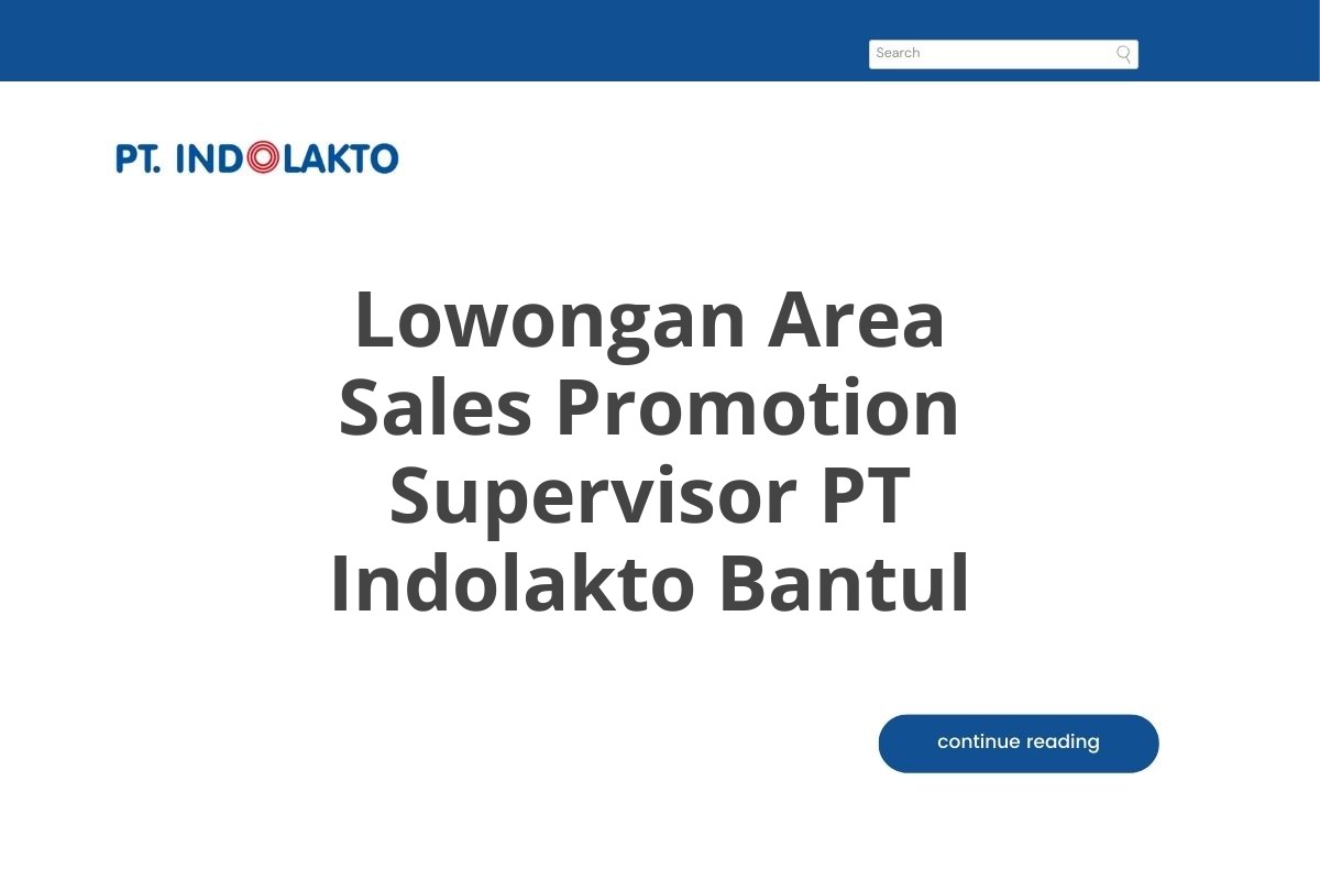 Lowongan Area Sales Promotion Supervisor PT Indolakto Bantul