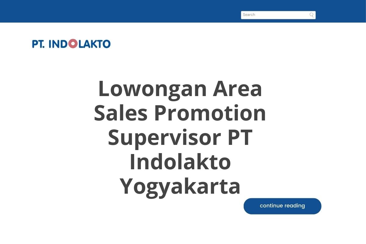 Lowongan Area Sales Promotion Supervisor PT Indolakto Yogyakarta