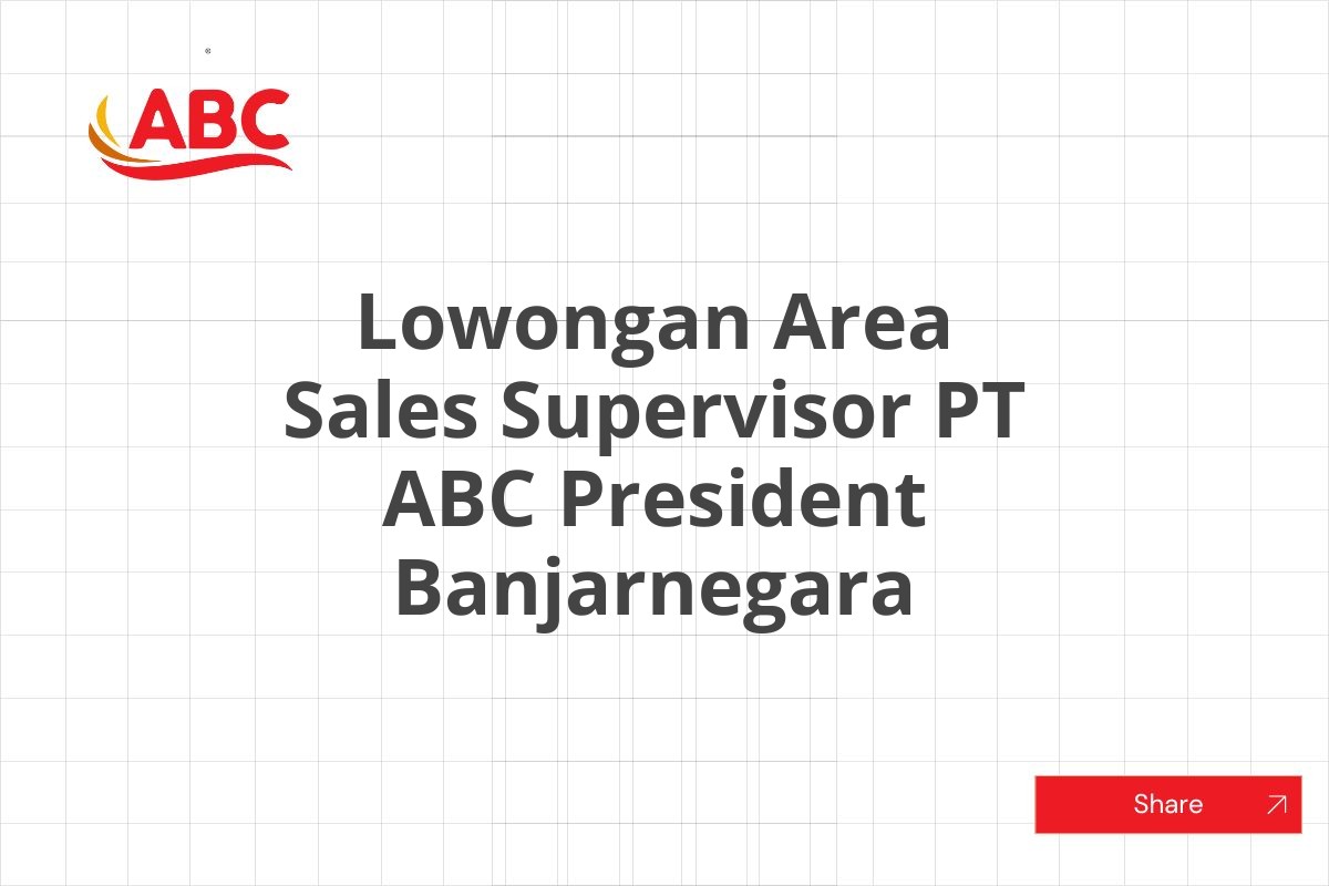 Lowongan Area Sales Supervisor PT ABC President Banjarnegara