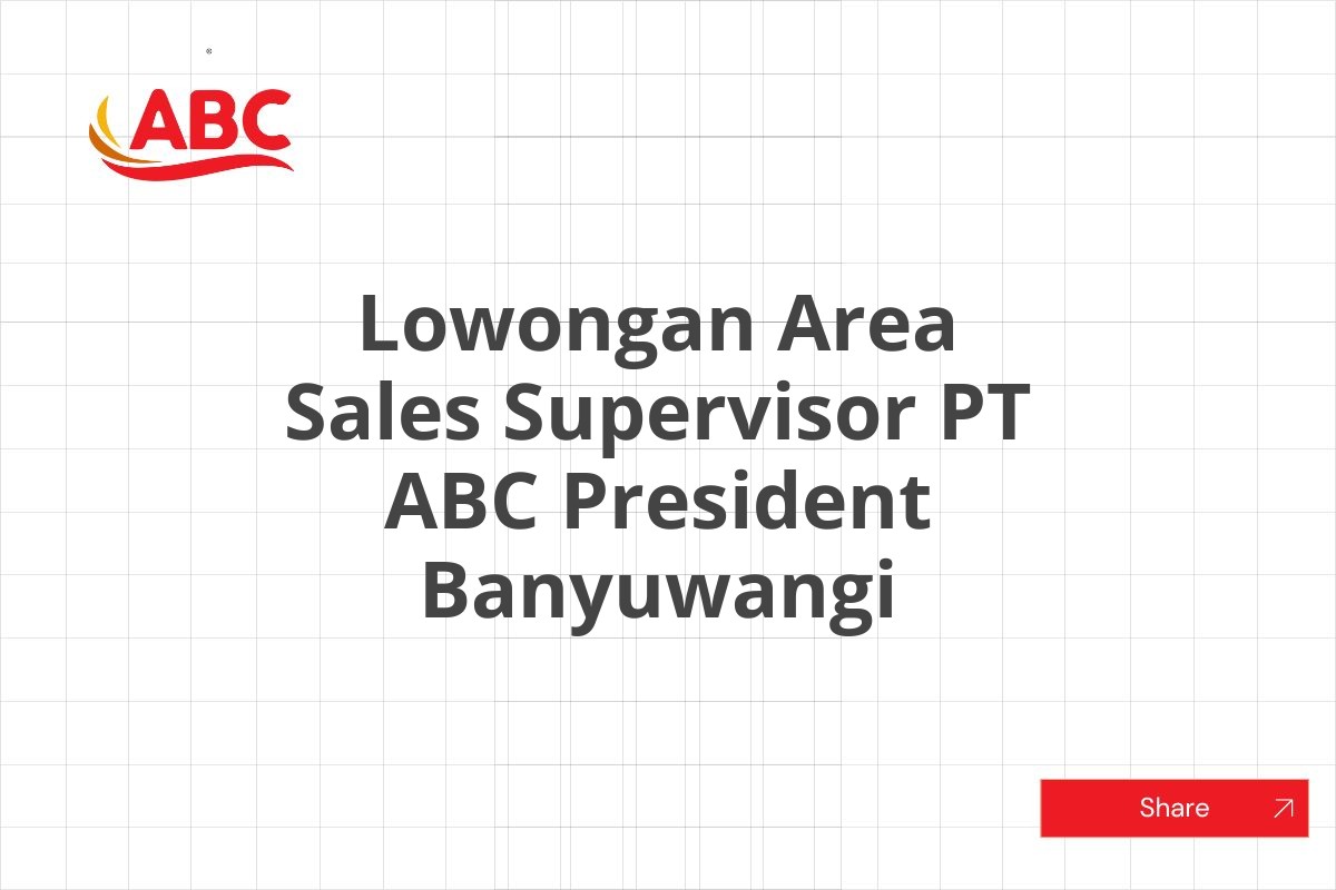 Lowongan Area Sales Supervisor PT ABC President Banyuwangi