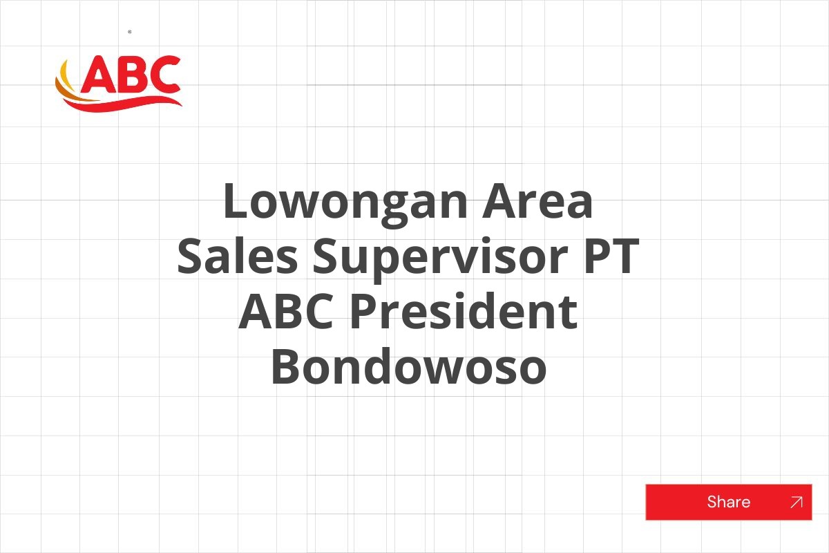 Lowongan Area Sales Supervisor PT ABC President Bondowoso