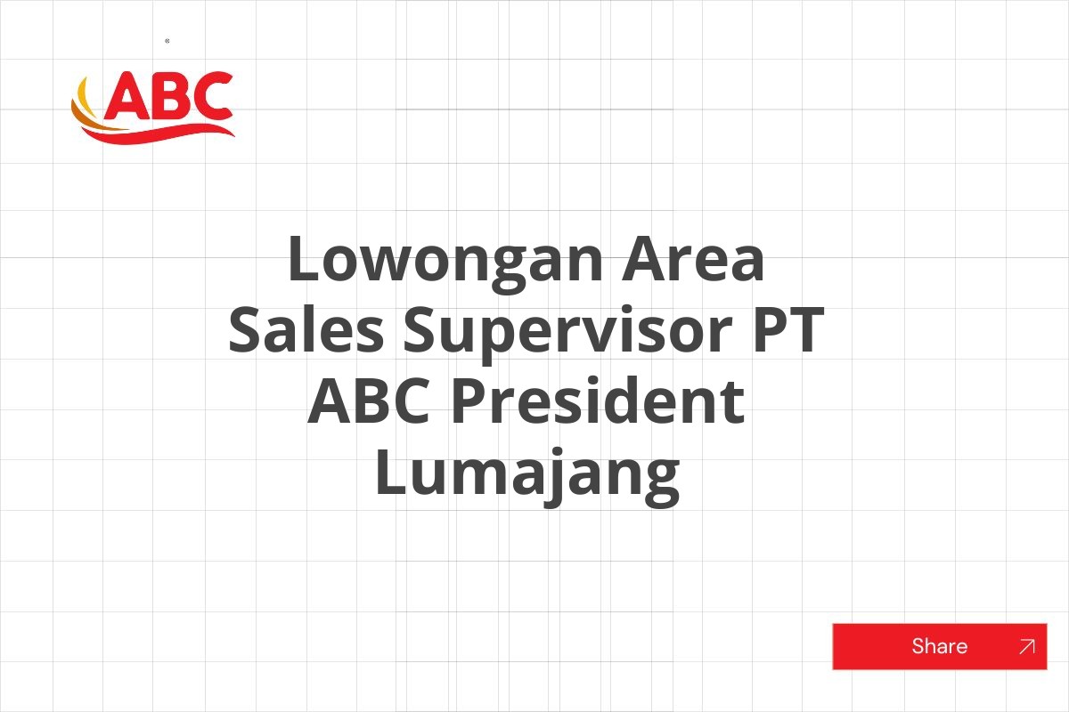 Lowongan Area Sales Supervisor PT ABC President Lumajang