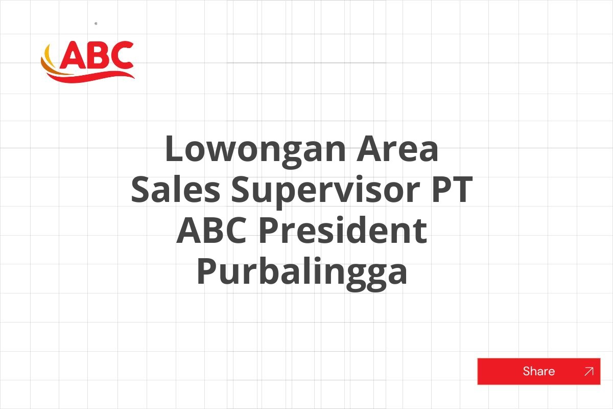 Lowongan Area Sales Supervisor PT ABC President Purbalingga