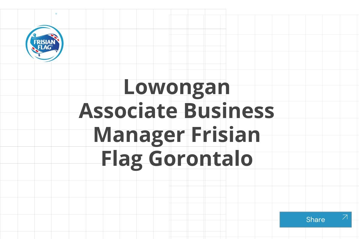 Lowongan Associate Business Manager Frisian Flag Gorontalo