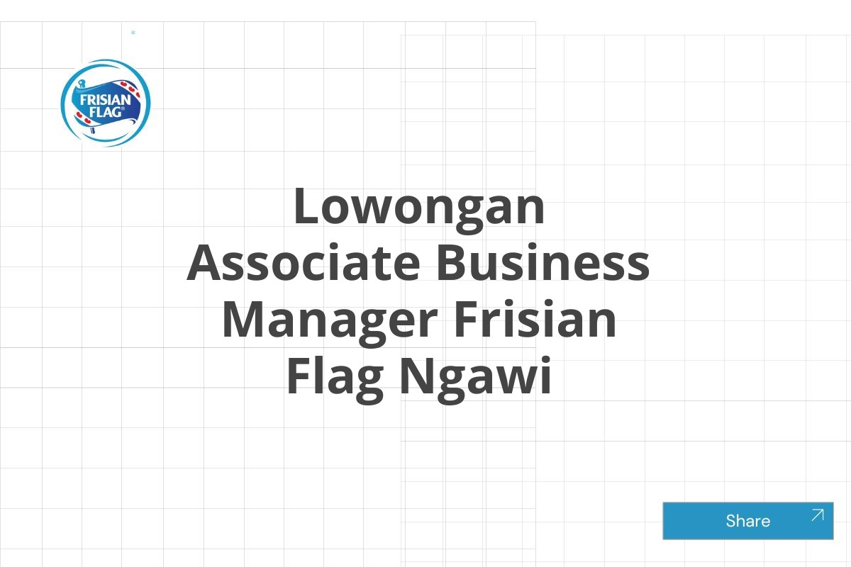 Lowongan Associate Business Manager Frisian Flag Ngawi