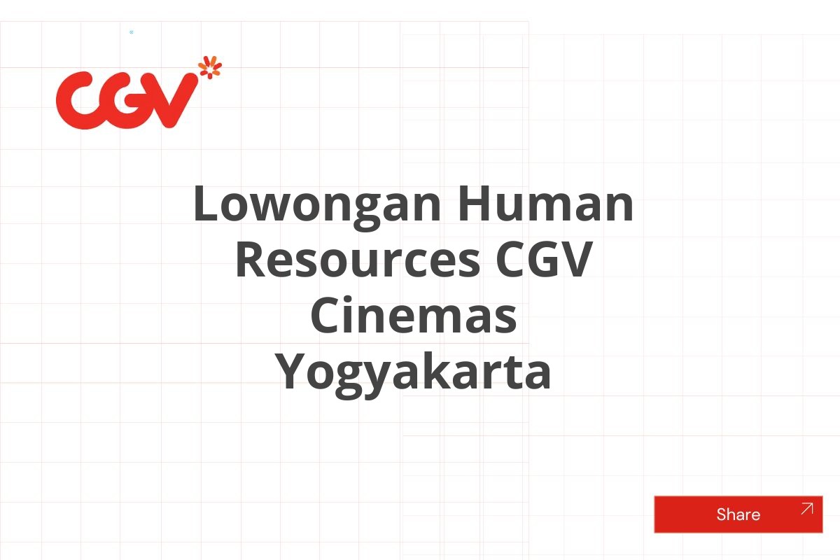 Lowongan Human Resources CGV Cinemas Yogyakarta