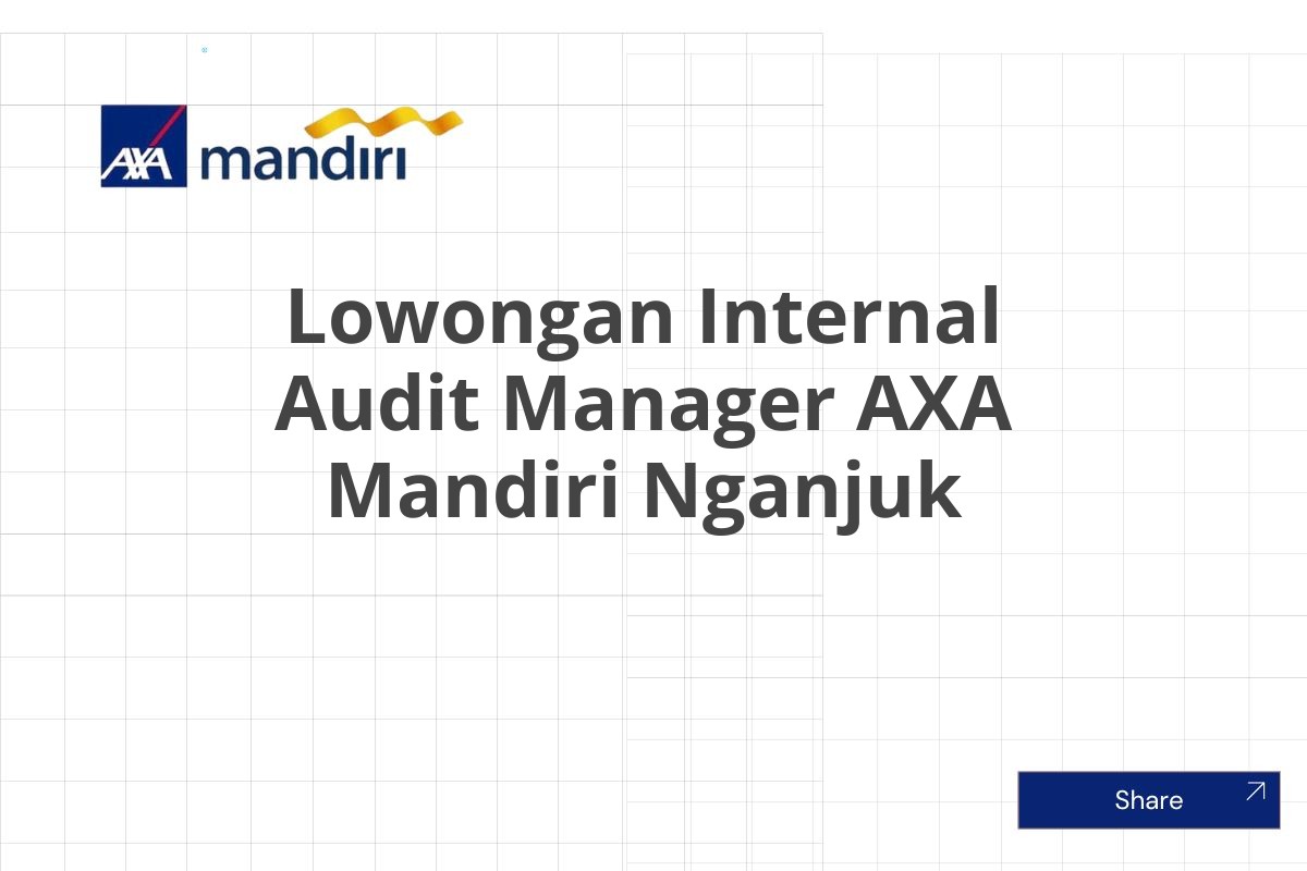 Lowongan Internal Audit Manager AXA Mandiri Nganjuk