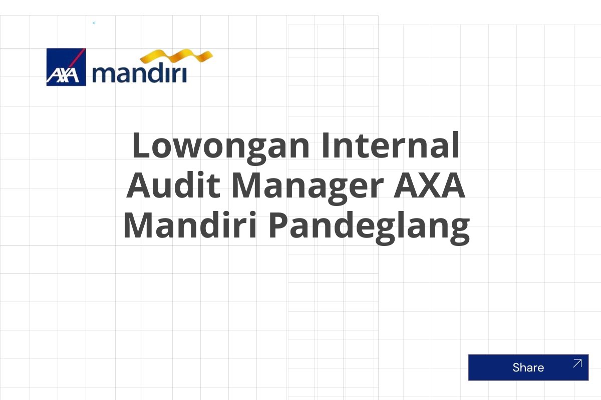 Lowongan Internal Audit Manager AXA Mandiri Pandeglang