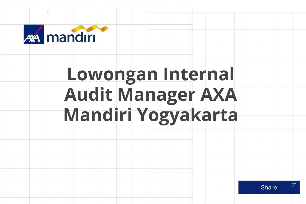 Lowongan Internal Audit Manager AXA Mandiri Yogyakarta