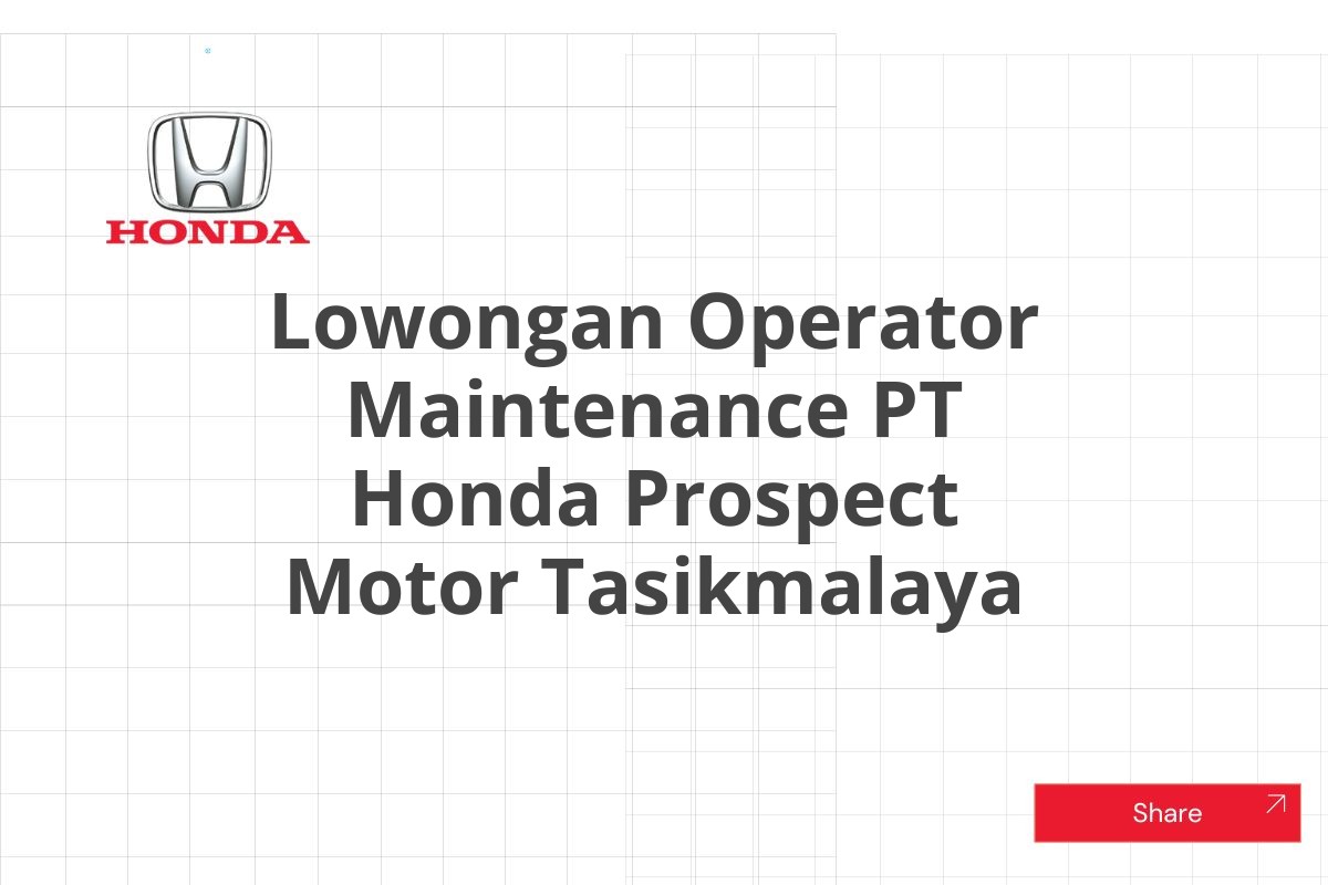 Lowongan Operator Maintenance PT Honda Prospect Motor Tasikmalaya