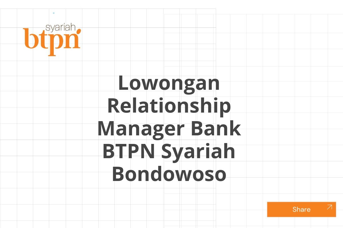 Lowongan Relationship Manager Bank BTPN Syariah Bondowoso