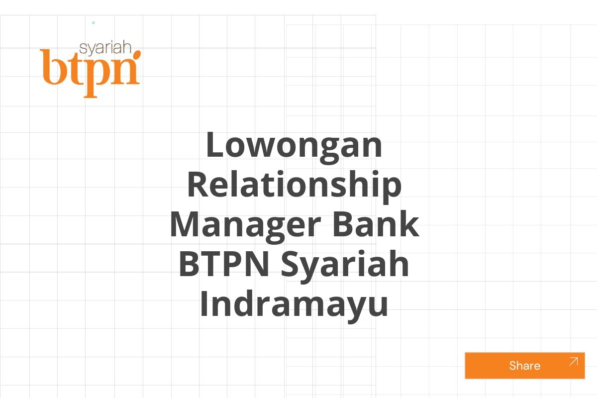 Lowongan Relationship Manager Bank BTPN Syariah Indramayu