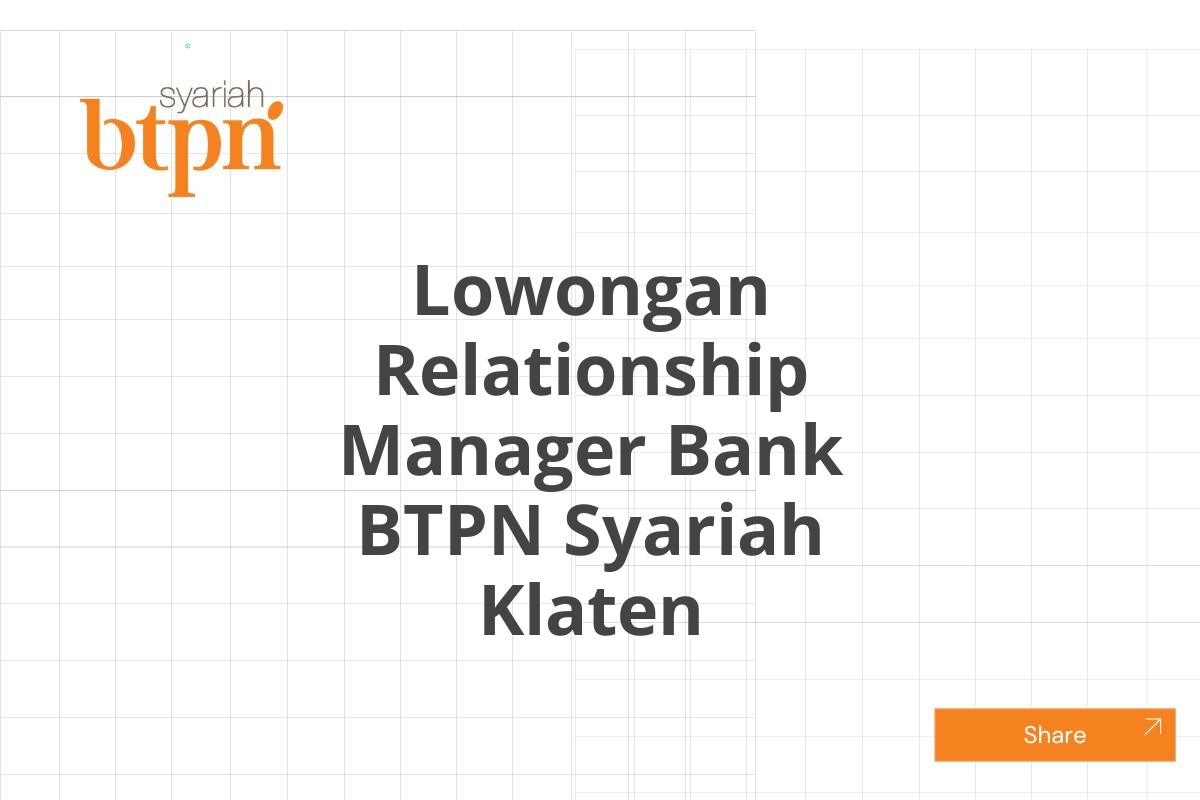 Lowongan Relationship Manager Bank BTPN Syariah Klaten