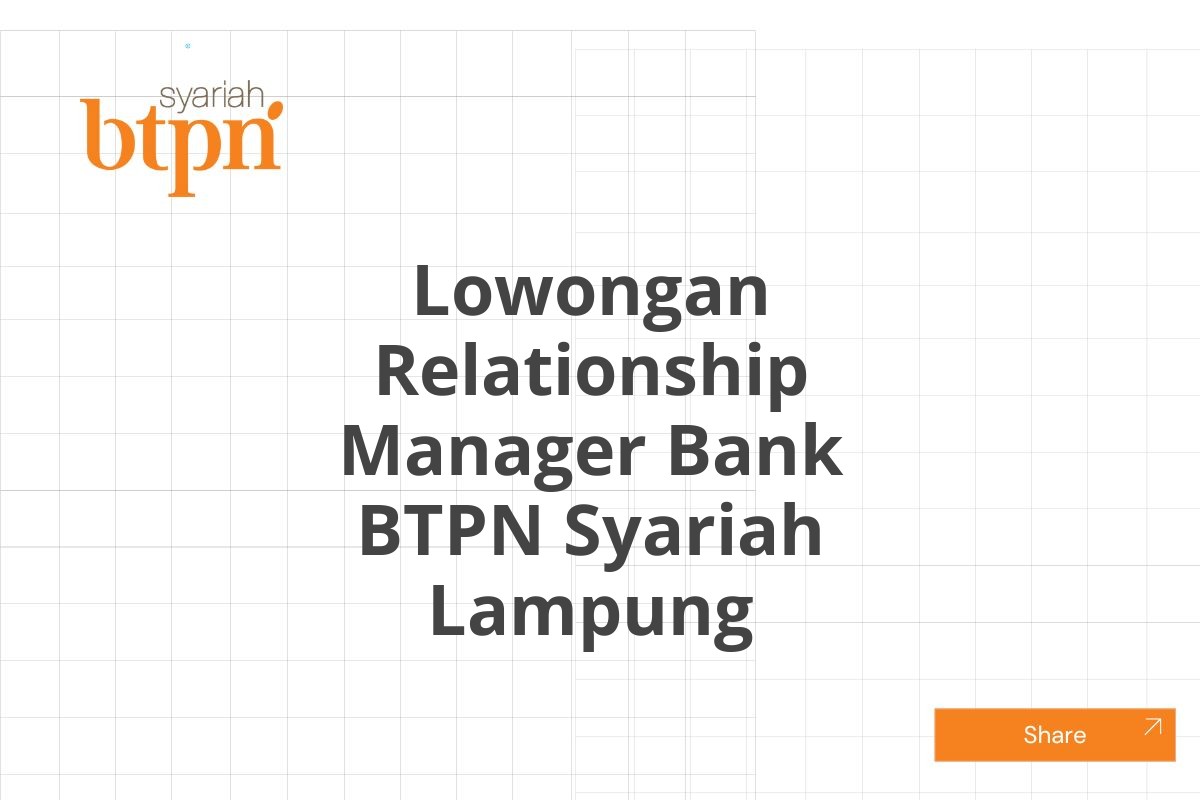 Lowongan Relationship Manager Bank BTPN Syariah Lampung