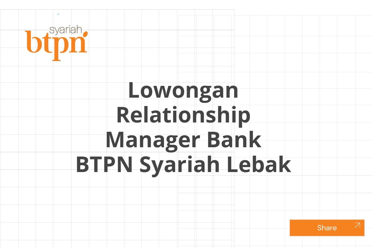 Lowongan Relationship Manager Bank BTPN Syariah Lebak