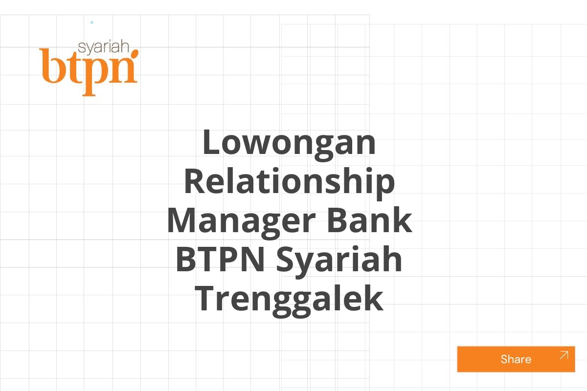 Lowongan Relationship Manager Bank BTPN Syariah Trenggalek