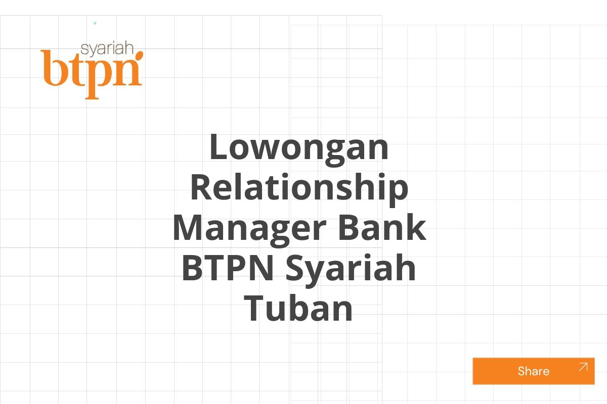 Lowongan Relationship Manager Bank BTPN Syariah Tuban