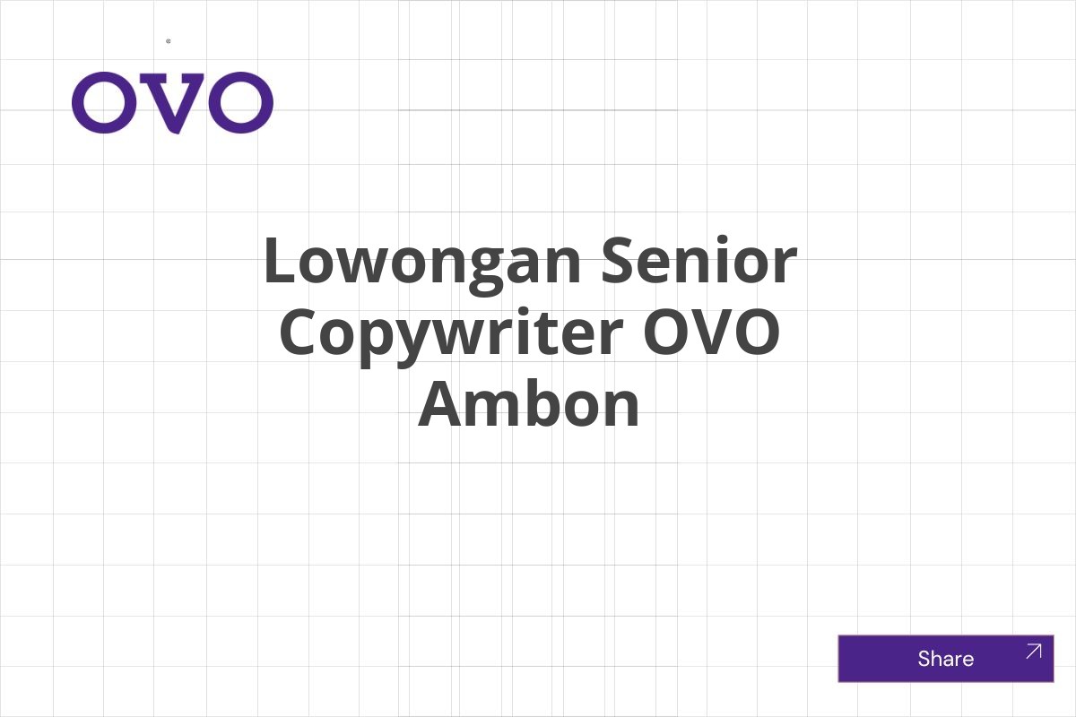 Lowongan Senior Copywriter OVO Ambon