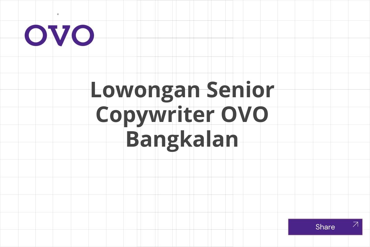 Lowongan Senior Copywriter OVO Bangkalan