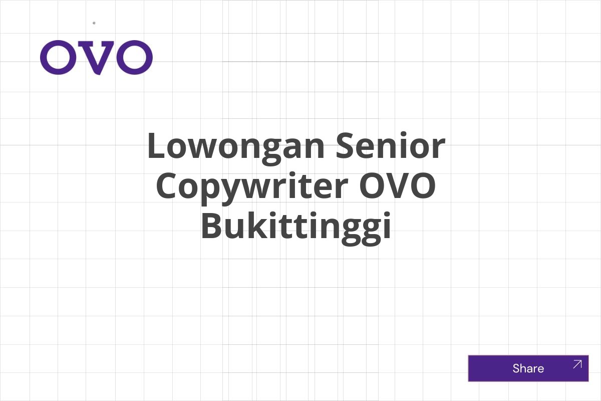 Lowongan Senior Copywriter OVO Bukittinggi