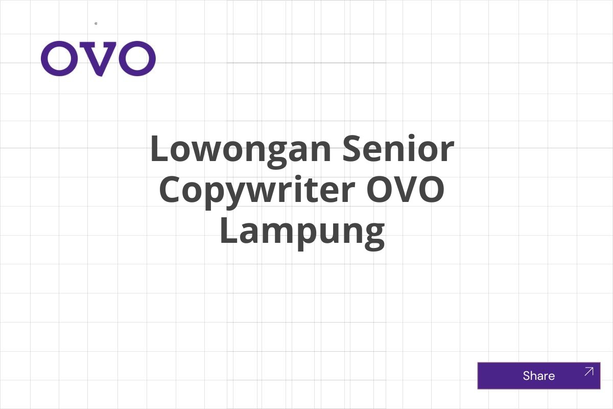 Lowongan Senior Copywriter OVO Lampung