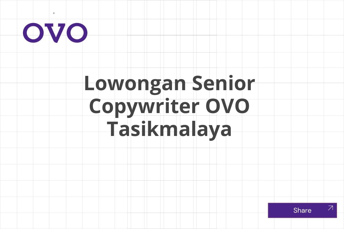 Lowongan Senior Copywriter OVO Tasikmalaya