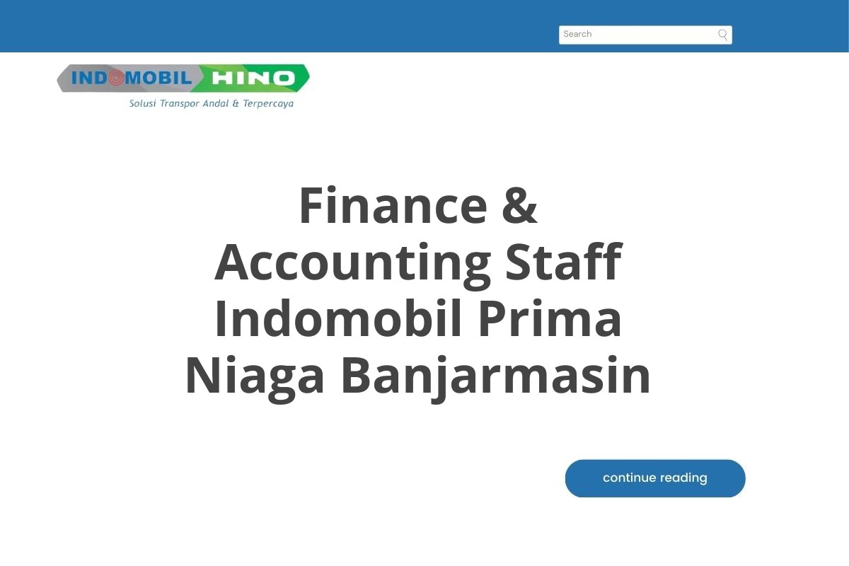 Finance & Accounting Staff Indomobil Prima Niaga Banjarmasin