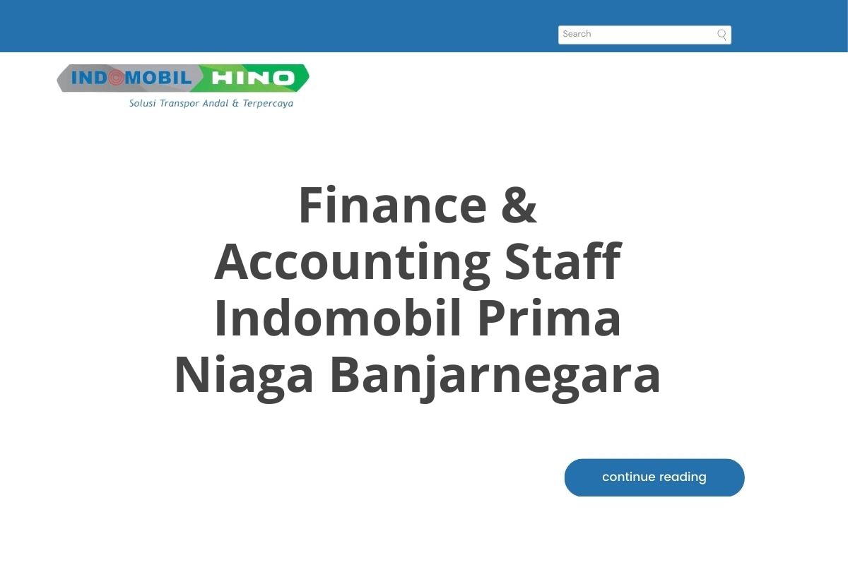 Finance & Accounting Staff Indomobil Prima Niaga Banjarnegara