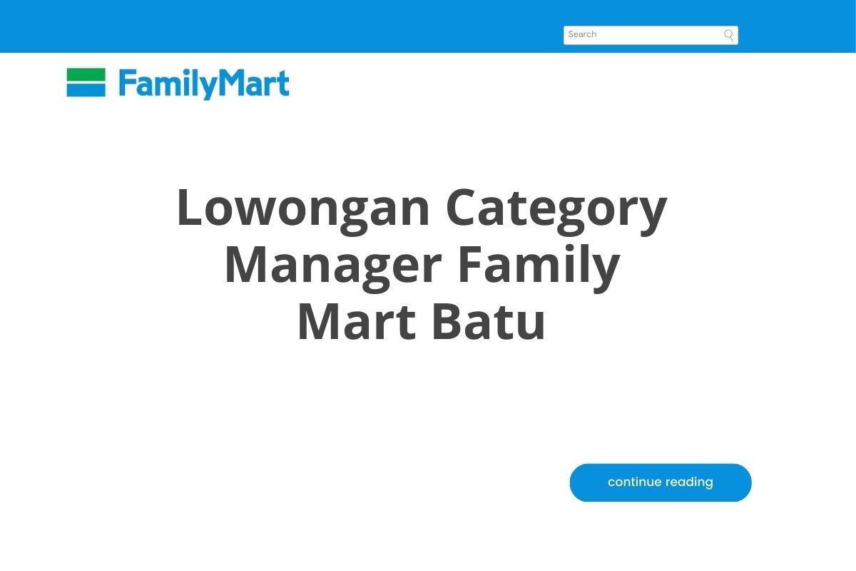 Lowongan Category Manager Family Mart Batu