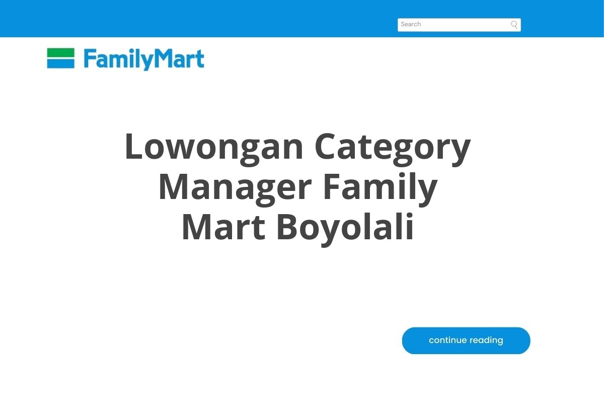 Lowongan Category Manager Family Mart Boyolali