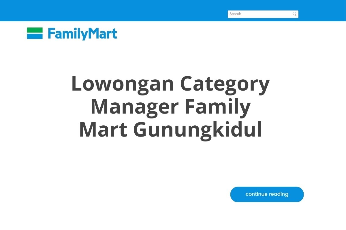 Lowongan Category Manager Family Mart Gunungkidul