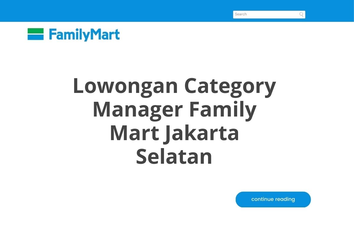 Lowongan Category Manager Family Mart Jakarta Selatan