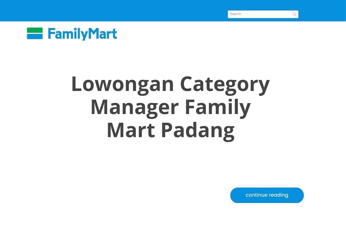 Lowongan Category Manager Family Mart Padang