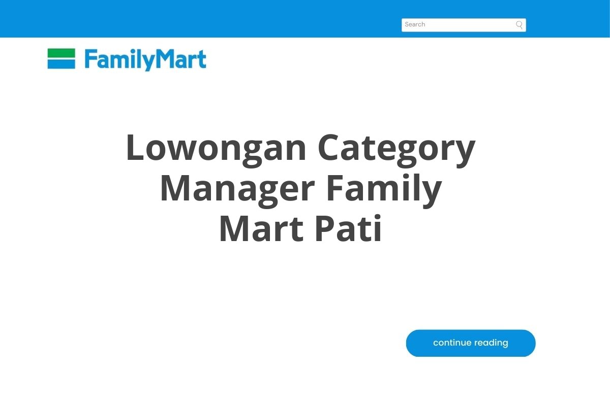 Lowongan Category Manager Family Mart Pati