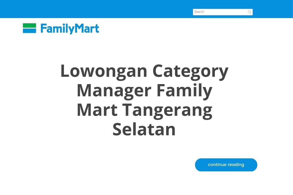 Lowongan Category Manager Family Mart Tangerang Selatan