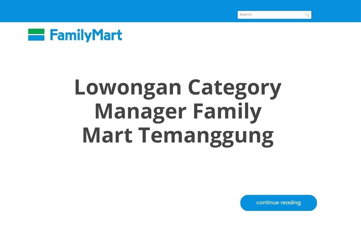 Lowongan Category Manager Family Mart Temanggung