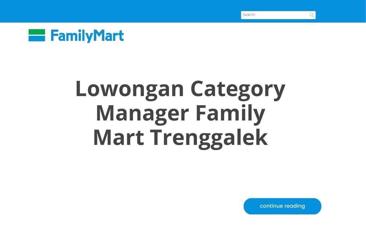 Lowongan Category Manager Family Mart Trenggalek