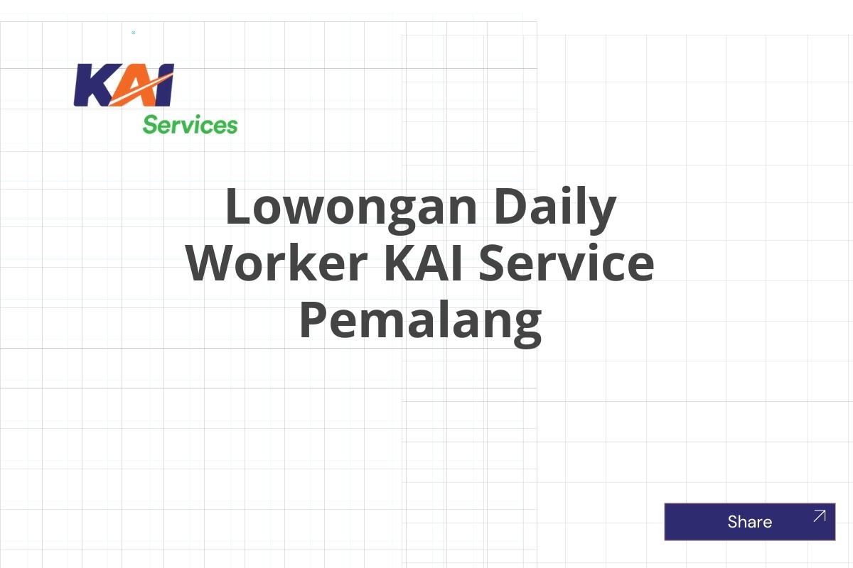 Lowongan Daily Worker KAI Service Pemalang