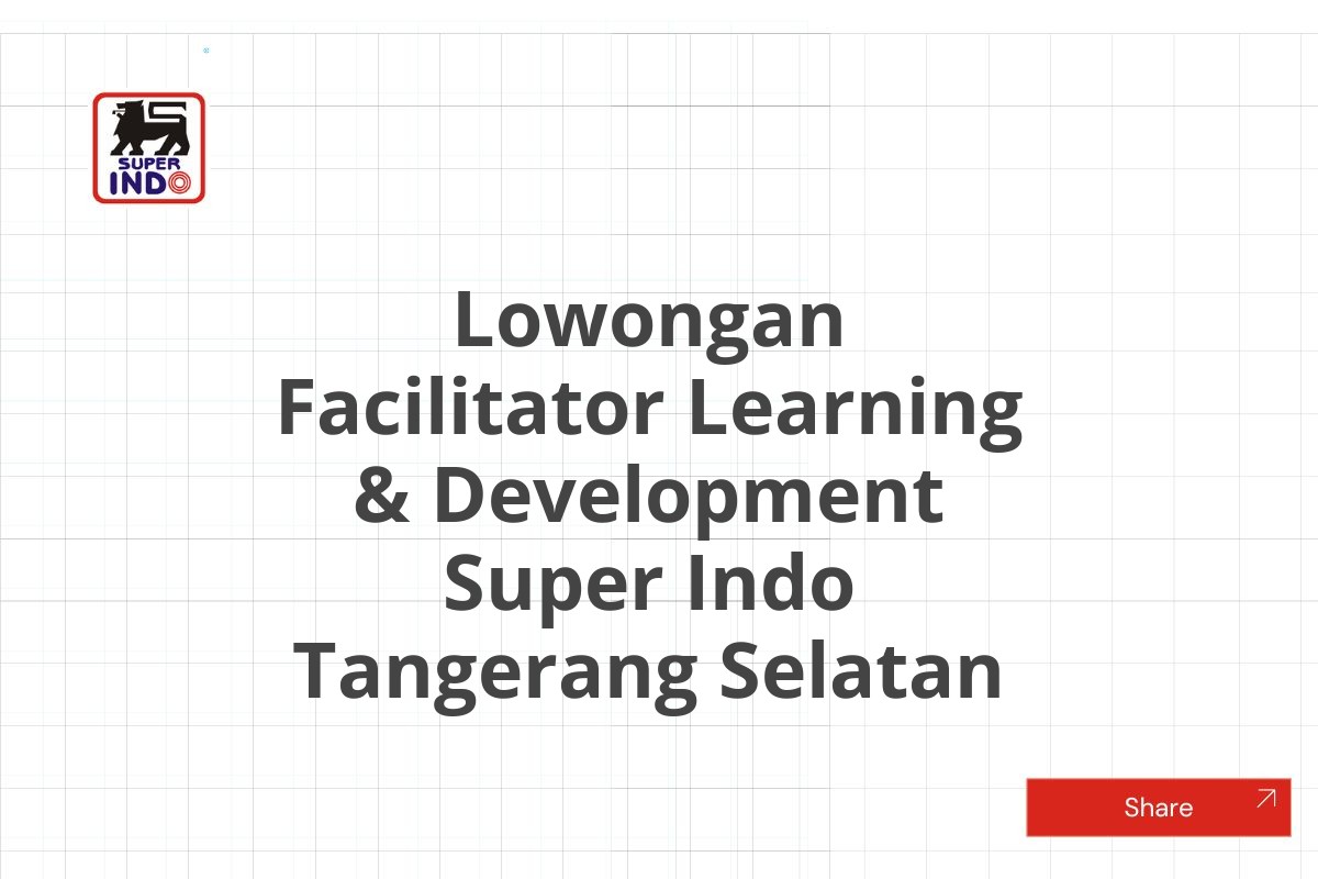 Lowongan Facilitator Learning & Development Super Indo Tangerang Selatan