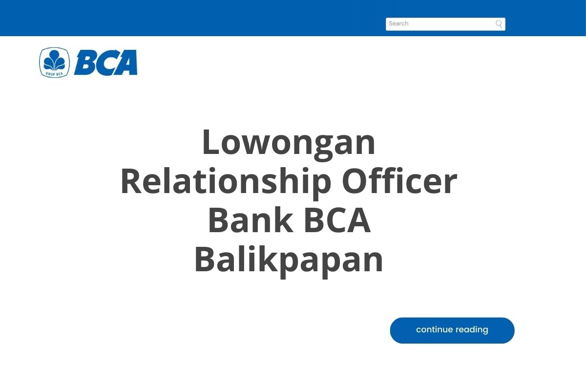 Lowongan Relationship Officer Bank BCA Balikpapan