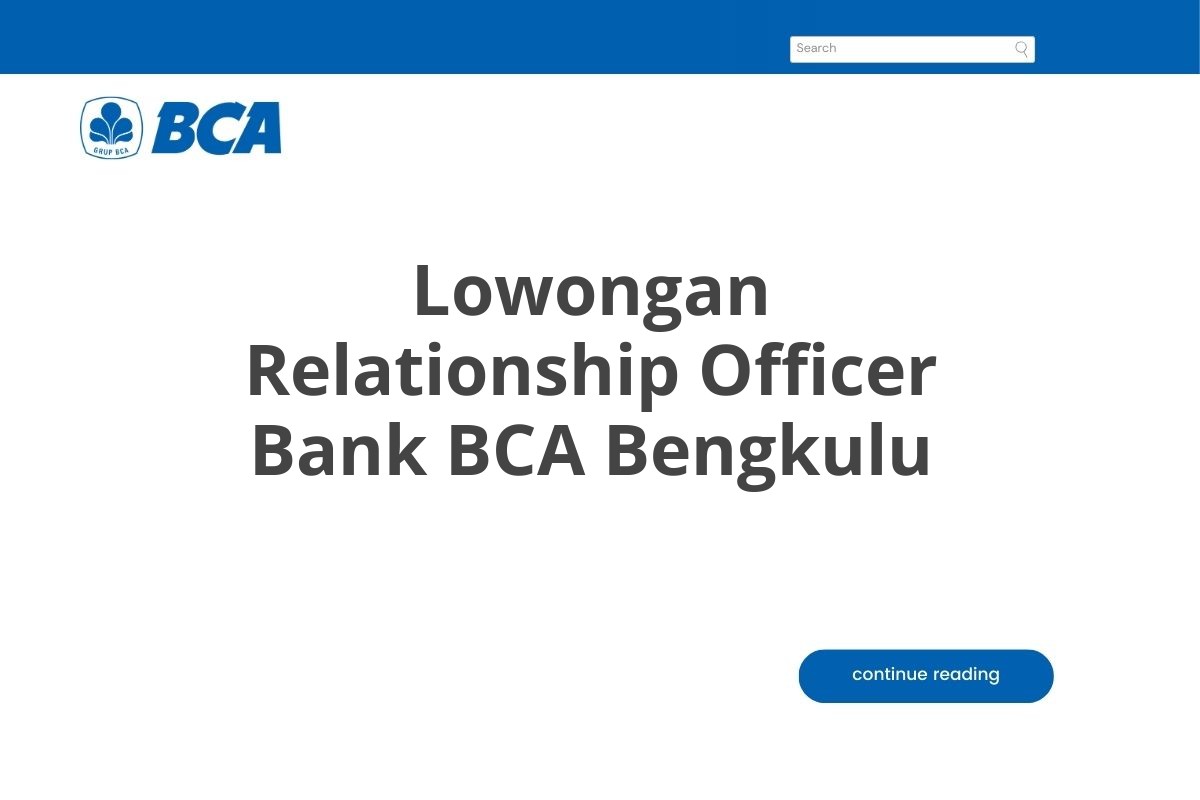 Lowongan Relationship Officer Bank BCA Bengkulu