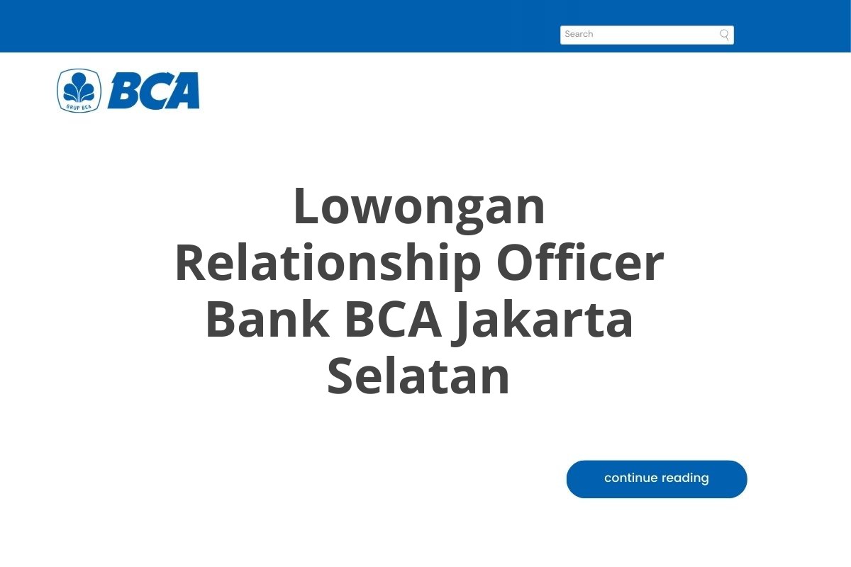 Lowongan Relationship Officer Bank BCA Jakarta Selatan