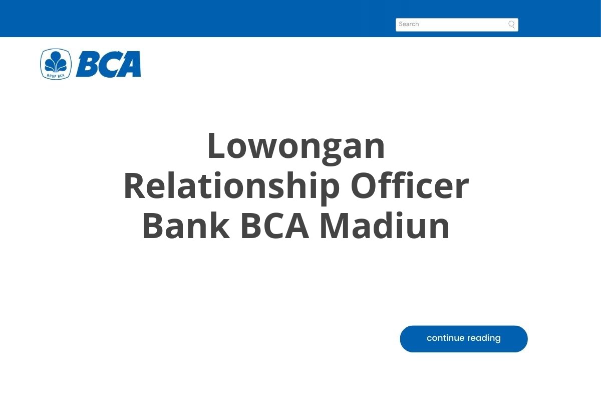 Lowongan Relationship Officer Bank BCA Madiun