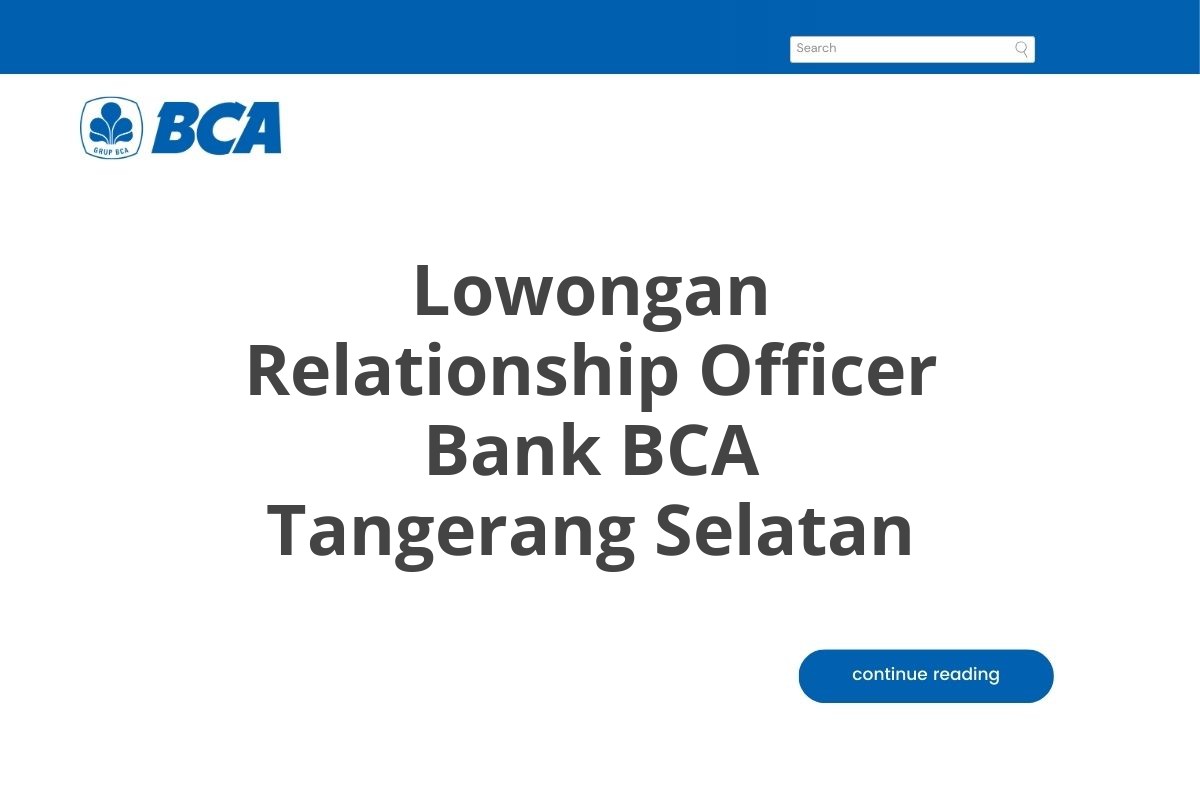 Lowongan Relationship Officer Bank BCA Tangerang Selatan