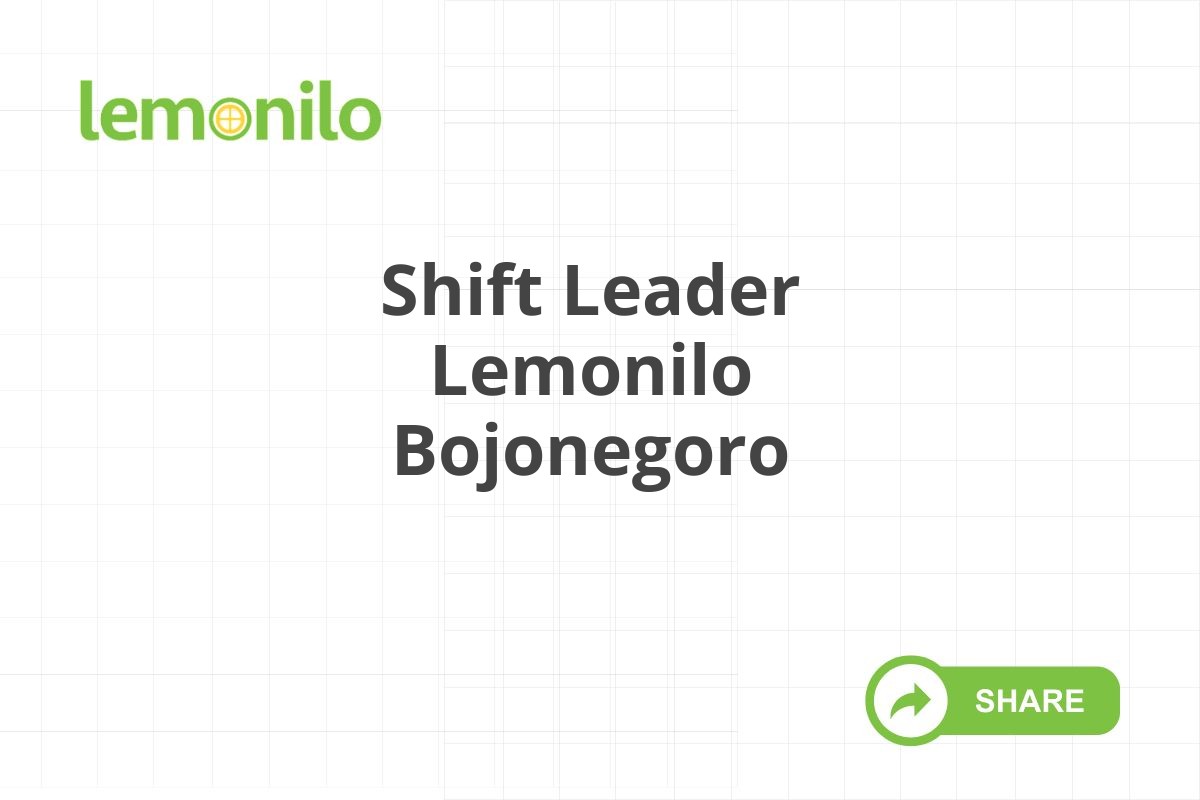 Shift Leader Lemonilo Bojonegoro