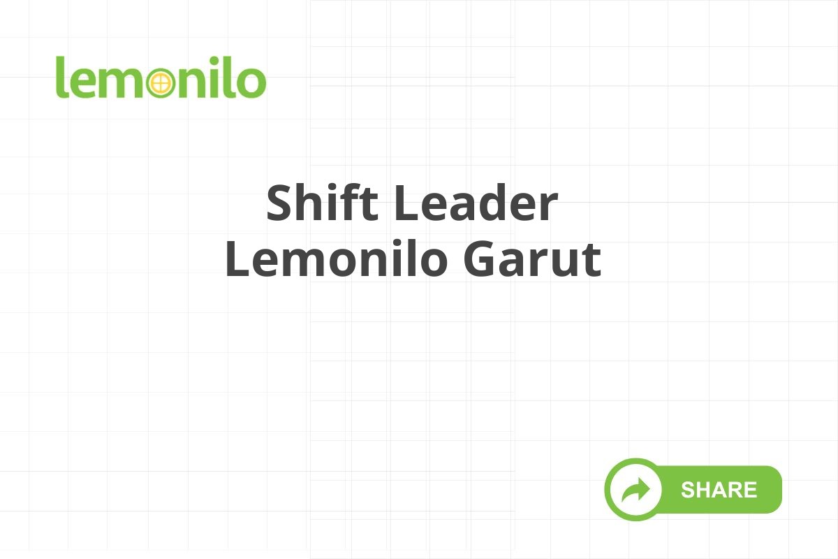 Shift Leader Lemonilo Garut